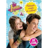 Disney. Soy Luna. Trăiește viața &icirc;n culori
