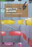 AS - JORGE CALERO SANZ - REVOLUTIA ALGEBREI, NASTEREA TEORIEI GRUPURILOR