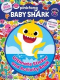 Pinkfong Baby Shark: Ultimate Sticker and Activity Book
