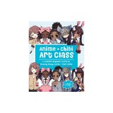 Anime + Chibi Art Class: A Complete Beginner Course in Drawing Manga Cuties + Their Chibis