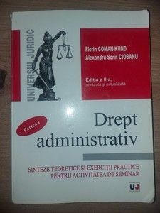 Drept administrativ- Florin Coman-Kund, Alexandru-Sorin Ciobanu foto