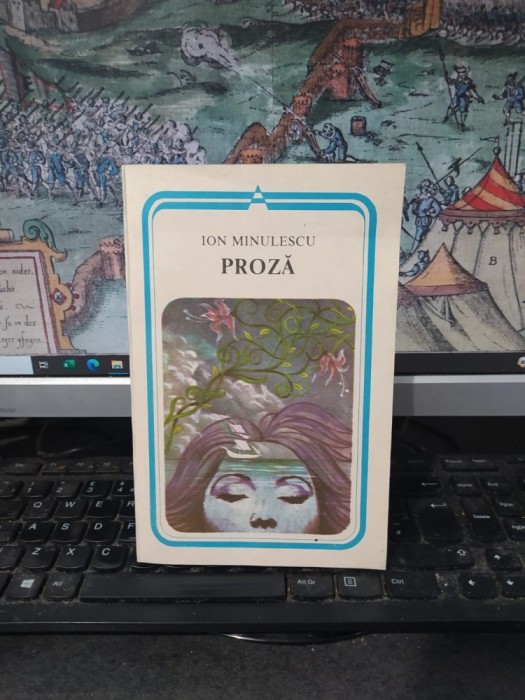 Ion Minulescu, Proză, seria Arcade, editura Minerva, București 1986, 197