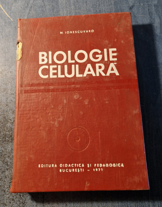 Biologie celulara M. Ionescu Varo