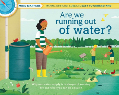 Are We Running Out of Water?: Mind Mappers--Making Difficult Subjects Easy to Understand (Environmental Books for Kids, Climate Change Books for Kid foto