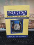 Origini Romanian Roots nr. 6-8 iun.-aug. 2005 Provocările lumii contemporane 082