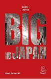 Big in Japan - Cosmin Leucuta