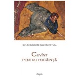 Cuvant pentru pocainta - Sf. Nicodim Aghioritul