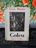 Gustav Meyrink, Golem, editura Remus Cioflec, București c. 1940, 100