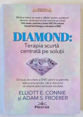 DIAMOND , TERAPIA SCURTA CENTRATA PE SOLUTII de ELLIOT E. CONNIE si ADAM S. FROERER , 2025 foto