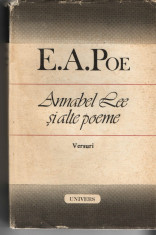 Annabel Lee si alte poeme - Edgar Alan Poe, Ed. Univers, 1987 foto