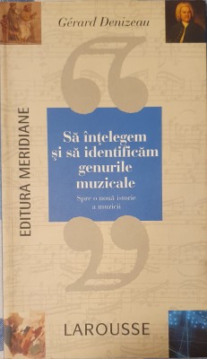 Sa intelegem si sa identificam genurile muzicale, Gerard Denizeau, 2000 foto