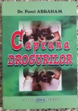 Capcana drogurilor - Dr. Pavel Abraham