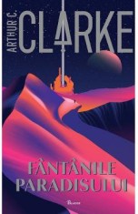 Fantanile Paradisului - Arthur C. Clarke