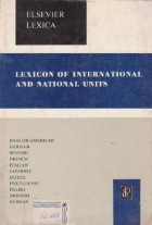 Elsevier&#039;s lexicon of international and national units english/american, german, spanish, french, italian, japanese, dutch, portuguese, polish, swedis