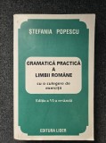 GRAMATICA PRACTICA A LIMBII ROMANE - Stefania Popescu (editia a VI-a revazuta)