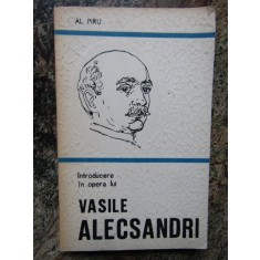 INTRODUCERE IN OPERA LUI VASILE ALECSANDRI-ALEXANDRU PIRU
