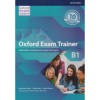 Oxford Exam Trainer B1 - Felk&eacute;sz&uuml;l&eacute;s a k&ouml;z&eacute;pszintű angol &eacute;retts&eacute;gire - Let&ouml;lthető hanganyaggal - R&eacute;zműves Zolt&aacute;n