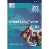 Oxford Exam Trainer B1 - Felk&eacute;sz&uuml;l&eacute;s a k&ouml;z&eacute;pszintű angol &eacute;retts&eacute;gire - Let&ouml;lthető hanganyaggal - R&eacute;zműves Zolt&aacute;n