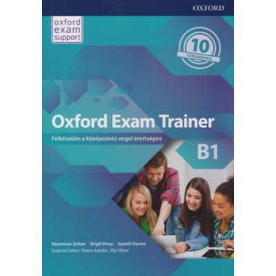 Oxford Exam Trainer B1 - Felk&amp;eacute;sz&amp;uuml;l&amp;eacute;s a k&amp;ouml;z&amp;eacute;pszintű angol &amp;eacute;retts&amp;eacute;gire - Let&amp;ouml;lthető hanganyaggal - R&amp;eacute;zműves Zolt&amp;aacute;n foto