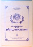 CE TREBUIE SA STIM DESPRE SFANTUL SI MARELE MIR , 2002