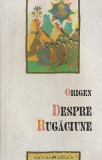 Origen - Despre Rugaciune (Editura Herald) Carte Crestinism