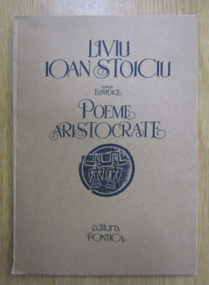 Liviu Ioan Stoiciu - Poemele aristocrate princeps 1991 foto