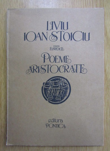 Liviu Ioan Stoiciu - Poemele aristocrate princeps 1991