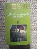 HERMANN HESSE - JOCUL CU MARGELE DE STICLA