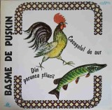 Disc vinil, LP. Basme De Puskin: Din Porunca Stiucii. Cocoselul De Aur-A.S. PUSKIN, Pentru copii