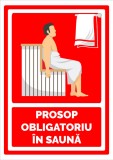 Indicator pentru prosop obligatoriu in sauna