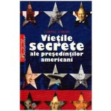 Cumpara ieftin Cormac O&#039;Brien - Vietile secrete ale presedintilor americani - Ceea ce nu v-au spus la scoala despre barbatii de la Casa Alba -