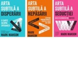 Pachet 3 carti Mark Manson: 1. Arta subtila a seductiei 2. Arta subtila a disperarii 3. Arta subtila a nepasarii - Mark Manson