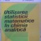 UTILIZAREA STATISTICII MATEMATICE IN CHIMIA ANALITICA-D. CEAUSESCU-261945