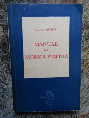 Tudor Arghezi - Manual de morala practica (1946, prima editie) foto