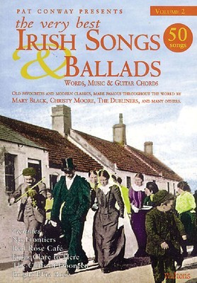 The Very Best Irish Songs &amp; Ballads: Volume 2: Words, Music and Guitar Chords