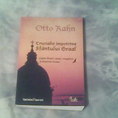 Cruciada impotriva Sfantului Graal-Otto Rahm