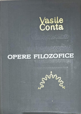 OPERE FILOZOFICE-VASILE CONTA foto