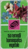 150 REMEDII HOMEOPATICE VEGETALE-MIHAI NEAGU BASARAB-347531