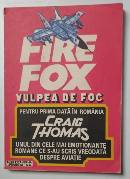 FIRE FOX ( VULPEA DE FOC) , roman de CRAIG THOMAS , 1993