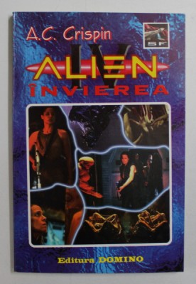 ALIEN - INVIEREA de A. C. CRISPIN foto