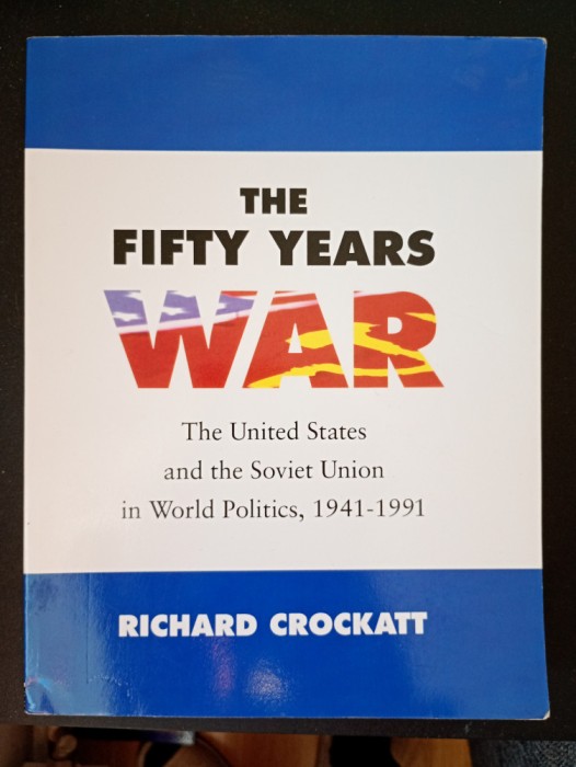 Richard Crockatt, The Fifty Years War