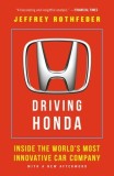 Driving Honda: Inside the World's Most Innovative Car Company