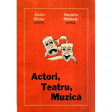 Corin Bianu - Actori, Teatru, Muzica - 117394