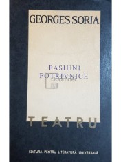 Georges Soria - Pasiuni potrivnice (Editia: 1967) foto