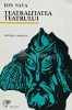 Teatralitatea teatrului - Ion Sava Nanu, 1981, 443 pagini, Editura Eminescu, Teatru, Coperta Brosata, Stare Foarte Buna