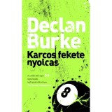Karcos fekete nyolcas - Declan Burke