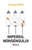 Imperiul Nonsensului &ndash; Jacques Ellul
