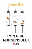 Imperiul Nonsensului &ndash; Jacques Ellul