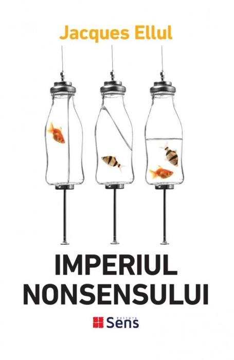 Imperiul Nonsensului &ndash; Jacques Ellul