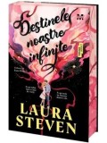 Destinele noastre infinite/Laura Steven